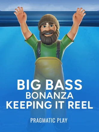 Big Bass - Keeping it Reel
